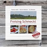Freising Schmeckt: Gerichte und Gesichter - vom Acker auf den Tellervon "Thomas Sadler"