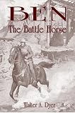 Ben, the Battle Horse (Animals at War)