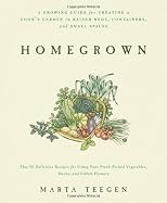 Homegrown: A Growing Guide for Creating a Cook's Garden