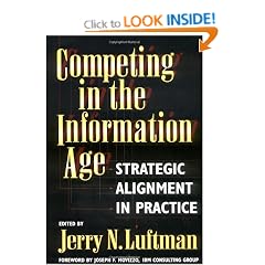 Competing in the Information Age: Strategic Alignment in Practice