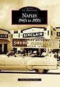 Naples  1940's to 1970's   (FL)  (Images of America)