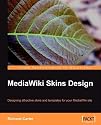 MediaWiki Skins Design: Designing attractive skins and templates for your MediaWiki site