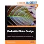 MediaWiki Skins Design: Designing attractive skins and templates for your MediaWiki site
