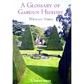 A Glossary of Garden History (Shire Garden History)