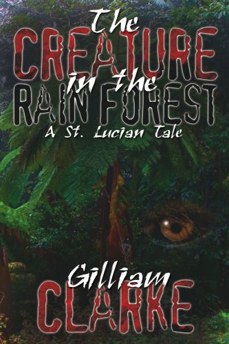 the creature in the rain forest a st lucian tale