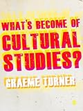 What's become of cultural studies?