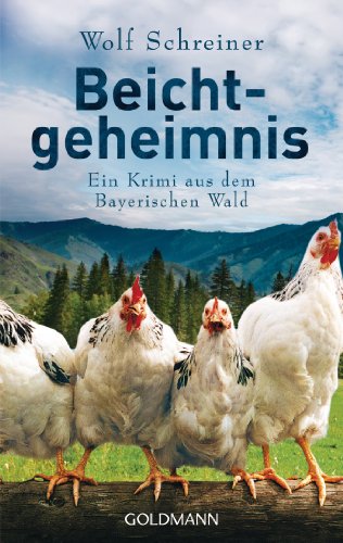 Beichtgeheimnis: Ein Fall für Pfarrer Senner 1 - Ein Krimi aus dem Bayerischen Wald  - (Pfarrer Baltasar Senner) (German Edition)