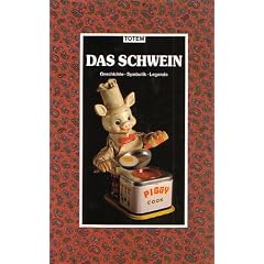 Das Schwein. Geschichte. Symbolik. Legende