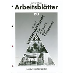 Wirtschaftslehre f�r Hotellerie und Gastronomie. Arbeitsbl�tter.