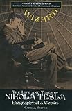 Wizard: The Life and Times of Nikola Tesla : Biography of a Genius (Citadel Press Book)