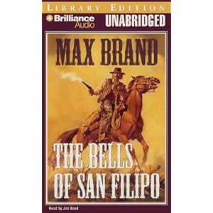 The Bells of San Filipo by Max Brand and Jim Bond