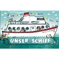 Unser Schiff