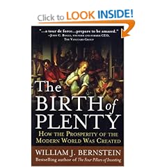 The Birth of Plenty: How the Prosperity of the Modern World was Created