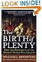 The Birth of Plenty: How the Prosperity of the Modern World was Created