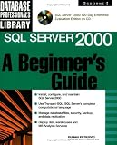 SQL Server 2000: A Beginner's Guide
