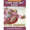 Come & See KIDS:  In The Beginning (Come and See Kids)