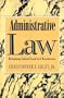 Administrative Law: Rethinking Judicial Control of Bureaucracy