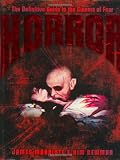 Horror: The Complete Guide to the Cinema of Fear