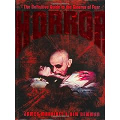 Horror: The Definitive Guide to the Cinema of Fear