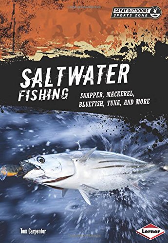 Saltwater Fishing: Snapper, Mackerel, Bluefish, Tuna, and More (Great Outdoors Sports Zone)
