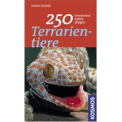 250 Terrarientiere: Bestimmen, halten, pflegen