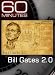 60 Minutes - Bill Gates 2.0