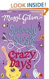 Seriously Sassy: Crazy Days