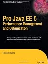 Pro Java EE 5 Performance Management and Optimization (Pro)