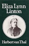 Eliza Lynn Linton : the girl of the period : a biography