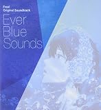 TVアニメ Free!オリジナルサウンドトラック Ever Blue Sounds