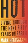 Hot: Living Through the Next Fifty Ye...