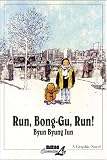 Run, Bong-Gu, Run!: A Little Manhwa Graphic Novel