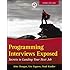 Programming Interviews Exposed: Secrets to Landing Your Next Job