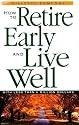How To Retire Early And Live Well With Less Than A Million Dollars