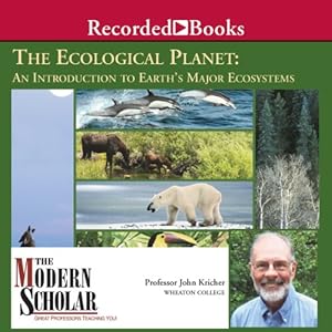 An Introduction to Earth's Major Ecosystems - John Kricher