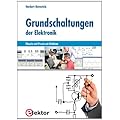 Grundschaltungen der Elektronik: Theorie und Praxis mit Multisim