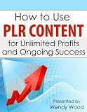 How to Use (PLR) Private Label Rights Content for Unlimited Profits and Ongoing Success