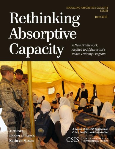 Rethinking Absorptive Capacity: A New Framework, Applied to Afghanistan's Police Training Program (CSIS Reports)