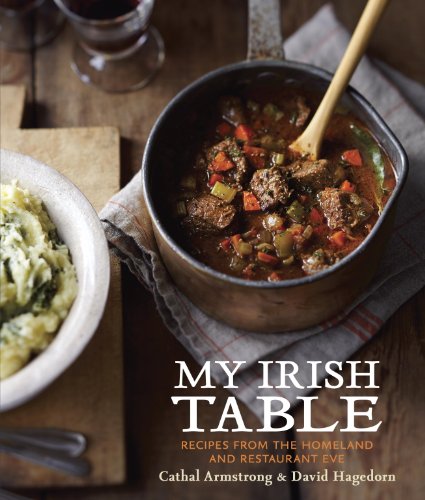 My Irish Table: Recipes from the Homeland and Restaurant Eve