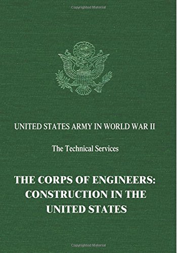 the corps of engineers construction in the united states united states army in world war ii the technical services