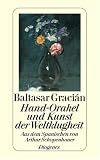 Hand-Orakel und Kunst der Weltklugheit - Balthasar Gracian