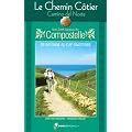 Le Chemin C�tier vers Saint-Jacques-de-Compostelle (Camino del Norte) : Guide pratique du p�lerin