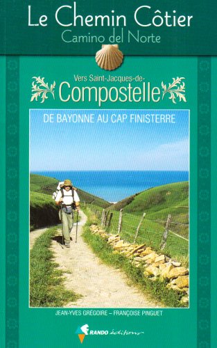 City Travel Guides Discounted  Used : Le Chemin Côtier vers Saint-Jacques-de-Compostelle (Camino del Norte) : Guide pratique du pèlerin