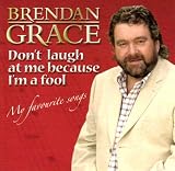 Don't Laugh At Me Because I'm a Fool