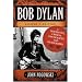 Bob Dylan: A Descriptive, Critical Discography and Filmography, 1961-2007