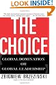 The Choice: Global Domination or Global Leadership