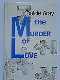 The murder of love
