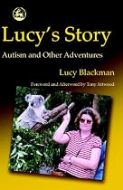 Lucy's Story: Autism and Other Adventures