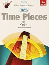 More Time Pieces for Cello: Music Through the Ages (Time Pieces (Abrsm)) More Time Pieces for Cello: Music Through the Ages (Time Pieces (Abrsm))