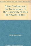 Oliver Sheldon and the foundations of the University of York
